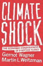 Climate Shock - Gernot Wagner, Martin L. Weitzman