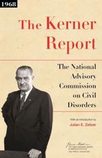 The Kerner Report - United States National Advisory Commission on Civil Disorders