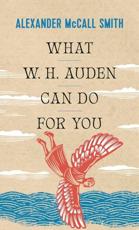 What W.H. Auden Can Do for You