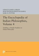 The Encyclopedia of Indian Philosophies, Volume 4 - Gerald James Larson (author), Ram Shankar Bhattacharya (author), Karl H. Potter (editor)