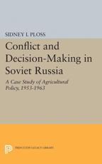 Conflict and Decision-Making in Soviet Russia - Sidney I. Ploss