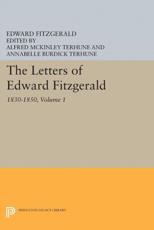 The Letters of Edward Fitzgerald, Volume 1 - Edward Fitzgerald, Alfred McKinley Terhune (editor), Annabelle Burdick Terhune (editor)