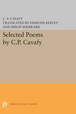 Selected Poems by C.P. Cavafy - C. P. Cavafy (author), Edmund Keeley (translator), Philip Sherrard (translator)