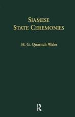 Siamese State Ceremonies - H. G. Quaritch Wales