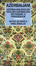 Azerbaijani-English, English-Azerbaijani Dictionary and Phrasebook - Nicholas Awde, Famil Ismailov