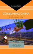 Consuming China - Kevin Latham, Stuart Thompson, Jakob Klein