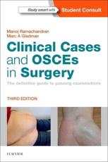 Clinical Cases and OSCEs in Surgery - Manoj Ramachandran, Marc A. Gladman