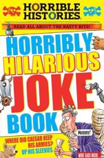 Horribly Hilarious Joke Book - Terry Deary (author), Martin Brown (illustrator), Philip Reeve (illustrator)