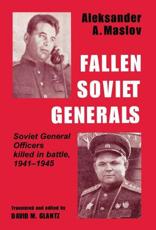 Fallen Soviet Generals - Aleksander A Maslov, David M Glantz