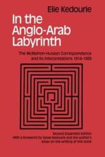 In the Anglo-Arab Labyrinth - Elie Kedourie