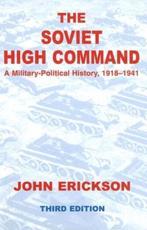 The Soviet High Command - John Erickson