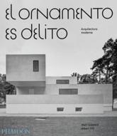 El Ornamento Es Delito: Arquitectura Moderna (Ornament Is Crime) (Spanish Edition) - Albert Hill
