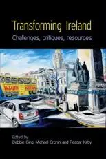 Transforming Ireland: Challenges, Critiques, Resources