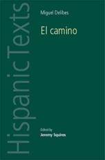 El Camino - Miguel Delibes, Jeremy S. Squires
