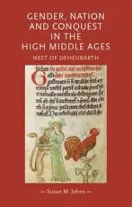 Gender, Nation and Conquest in the High Middle Ages: Nest of Deheubarth
