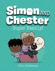 Super Family (Simon And Chester Book #3)
