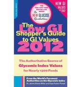The Low GI Shopper's Guide to GI Values 2012