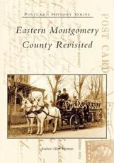 Eastern Montgomery County Revisited - Andrew Mark Herman