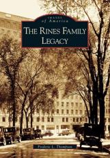 The Rines Family Legacy - Frederic L Thompson