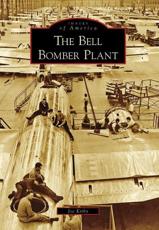 The Bell Bomber Plant - Joe Kirby
