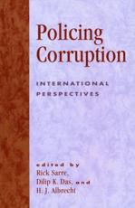 Policing Corruption - Rick Sarre, Dilip K. Das, Hans-JÃ¶rg Albrecht
