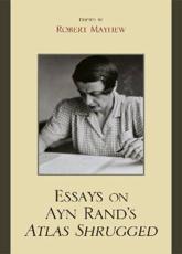 Essays on Ayn Rand's Atlas Shrugged
