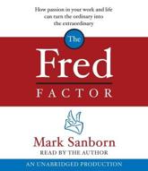 The Fred Factor - Mark Sanborn, Mark Sanborn (read by)