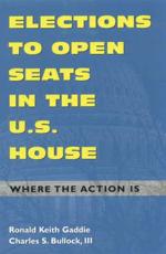 Elections to Open Seats in the U.S. House - Ronald Keith Gaddie, Charles S. Bullock