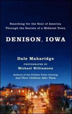 Denison, Iowa: Searching for the Soul of America Through the Secrets of a Midwest Town