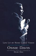 Life Lit by Some Large Vision: Selected Speeches and Writings - Davis, Ossie
