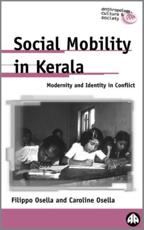 Social Mobility In Kerala: Modernity And Identity In Conflict - Osella, Filippo