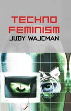 TechnoFeminism - Judy Wajcman