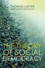 The Theory of Social Democracy - Thomas Meyer, Lewis P. Hinchman
