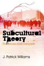 Subcultural Theory - J. Patrick Williams (author)