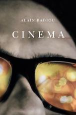 Cinema - Alain Badiou (author), Antoine de Baecque (editor), Susan Spitzer (translator)
