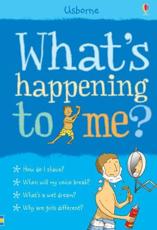 What's Happening to Me? - Alex Frith, Adam Larkum, Susan Meredith, Jeremy Kirk, Michael J. Reiss, Katie Kirk