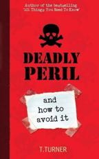 Deadly Peril and How to Avoid It