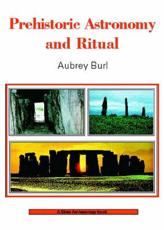 Prehistoric Astronomy and Ritual - Aubrey Burl