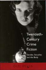 Twentieth-Century Crime Fiction - Gill Plain (author)