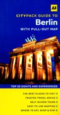 AA Citypack Guide to Berlin - Christopher Rice (author), Melanie Rice (author), George McDonald (author), Marc Di Duca (author)
