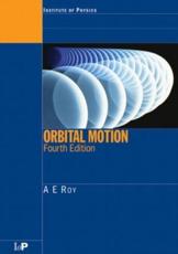 Orbital Motion - A. E. Roy, Institute of Physics (Great Britain)