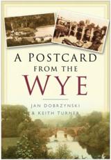 A Postcard from the Wye - Jan Dobrzynski, Keith Turner
