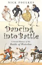 Dancing Into Battle - Nick Foulkes