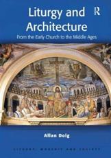 Liturgy and Architecture - Allan Doig