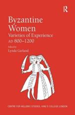 Byzantine Women - Lynda Garland, King's College London