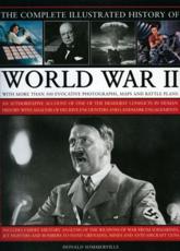 The Complete Illustrated History of World War II - Donald Sommerville