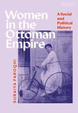 Women in the Ottoman Empire - Suraiya Faroqhi