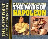 The West Point Atlas for the Wars of Napoleon - Thomas E. Greiss