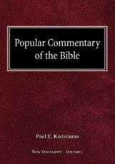 Popular Commentary of the Bible New Testament Volume 1 - Dr Paul E Kretzmann