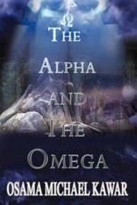 The Alpha and the Omega - Kawar, Osama  Michael